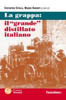 La grappa: il «grande» distillato italiano edito da Franco Angeli