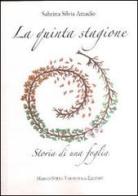 La quinta stagione. Storia di una foglia di Sabrina S. Amadio edito da Serra Tarantola