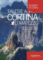 Falesie a Cortina d'Ampezzo. Ediz. italiana, inglese, tedesca edito da Idea Montagna Edizioni