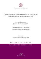 Questioni e riconsiderazioni in tematiche ecclesiologiche-canonistiche. Atti del Convegno (Beirut, 25-27 aprile 2019) edito da Valore Italiano