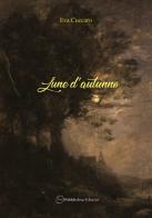 Lune d'autunno di Eva Cuccaro edito da Pubblisfera