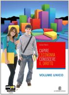 Capire l'economia e conoscere il diritto. Con espansione online. Per le Scuole superiori di Corrado Marino edito da Mondadori Education