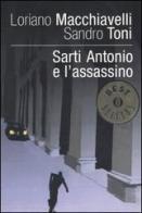 Sarti Antonio e l'assassino di Loriano Macchiavelli, Sandro Toni edito da Mondadori