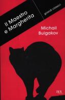 Il Maestro e Margherita di Michail Bulgakov edito da BUR Biblioteca Univ. Rizzoli