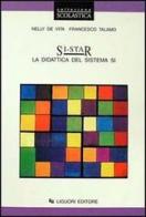 Si-Star. La didattica del sistema Si. Con dischetto di Nelly De Vita, Francesco Talamo edito da Liguori