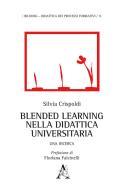 Blended learning nella didattica universitaria di Silvia Crispoldi edito da Aracne