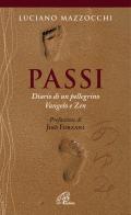 Passi. Diario di un pellegrino Vangelo e Zen di Luciano Mazzocchi edito da Paoline Editoriale Libri