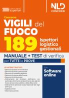 Concorso Vigili del Fuoco 189 ispettori logistico gestionali. Manuale completo con teoria e test di verifica per la prova scritta e orale. Con espansione online edito da Nld Concorsi