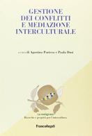 Gestione dei conflitti e mediazione interculturale edito da Franco Angeli