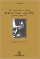 Sul concetto di causa nel diritto penale vigente (1905). Appunti (1916-1917) di Adolf Reinach edito da Edizioni Scientifiche Italiane