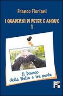 I quaderni di Peter e Anouk vol.1 di Franco Floriani edito da Aracne