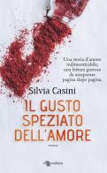 Il gusto speziato dell'amore di Silvia Casini edito da Leggereditore
