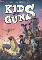 Kids with guns vol.1 di Capitan Artiglio edito da Bao Publishing