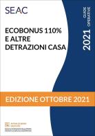 Ecobonus 110% e altre detrazioni casa edito da Seac