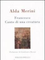 Francesco. Canto di una creatura di Alda Merini edito da Sperling & Kupfer