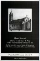 Chiesa e «Civitas» di Pisa nella seconda metà del secolo XI. Dall'avvento del vescovo Guido all'elevazione di Daiberto a metropolita di Corsica (1060-1092) di Mauro Ronzani edito da Edizioni ETS