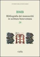 BMB. Bibliografia dei manoscritti in scrittura beneventana vol.20 edito da Viella