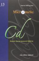 Micromelie. Biopsie liturgo-pastoral-bibliche. Con CD Audio di Luciano Sanvito edito da Stefanoni Editrice