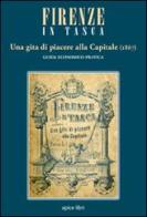 Firenze in tasca. Una gita di piacere alla capitale (1867) edito da Apice Libri