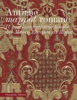 Antiche mappòt romane. Il prezioso archivio tessile del Museo ebraico di Roma edito da Campisano Editore