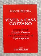 Visita a casa Gozzano. Ediz. illustrata di Dante Maffia edito da FusibiliaLibri