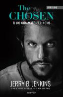 The chosen: Ti ho chiamato per nome vol. 1 di Jerry B. Jenkins edito da Eternity Libri