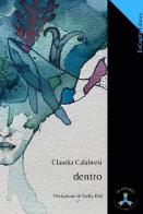 Dentro di Claudia Calabresi edito da ExCogita