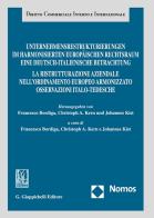 Unternehmensrestrukturierungen im harmonisierten europäischen Rechtsraum. Eine deutsch-italienische Betrachtung-La ristrutturazione aziendale nell'ordinamento europe edito da Giappichelli
