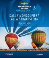 Balloon Cup 2024. Dalla mongolfiera alla stratosfera. Ediz. a colori edito da Giunti Editore