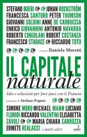 Il capitale naturale. Idee e soluzioni per fare pace con il Pianeta di Daniele Moretti edito da Paesi Edizioni