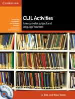 CLIL activities. A resource for subject and language teachers. Cambridge handbooks for language teachers. Con CD-ROM di Liz Dale, Rose Tanner edito da Cambridge