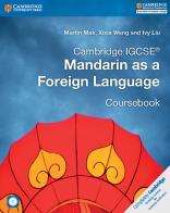 Cambridge IGCSE Mandarin as a Foreign Language. Coursebook. Con CD-Audio di Mak Martin, Wang Xixia, Ivy Liu edito da Cambridge University Press