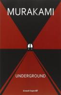 Underground. Racconto a più voci dell'attentato alla metropolitana di Tokyo di Haruki Murakami edito da Einaudi