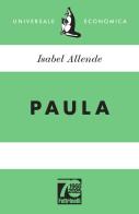 Paula. Ediz. 70° anniversario di Isabel Allende edito da Feltrinelli