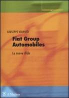 Fiat group automobiles. Le nuove sfide di Giuseppe Volpato edito da Il Mulino