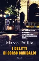 I delitti di Corso Garibaldi di Marco Polillo edito da Rizzoli