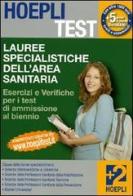 Hoepli test. Esercizi e verifiche lauree specialistiche dell'area sanitaria edito da Hoepli