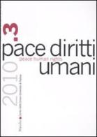 Pace diritti umani-Peace human rights (2010). Ediz. bilingue vol.3 edito da Marsilio
