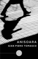 Anisoara di Gian Piero Tomasco edito da bookabook