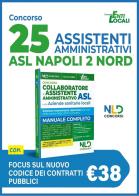 Manuale concorso 25 assistenti amministrativi ASL Napoli 2 Nord. Nuova ediz. edito da Nld Concorsi