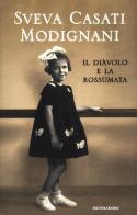 Il diavolo e la rossumata di Sveva Casati Modignani edito da Mondadori Electa