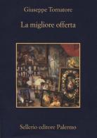 La migliore offerta di Giuseppe Tornatore edito da Sellerio Editore Palermo