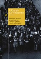 L' Europa del Novecento. Una storia di Francesco Bartolini, Bruno Bonomo, Alessio Gagliardi edito da Carocci