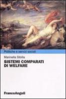 Sistemi comparati di welfare di Marinella Sibilla edito da Franco Angeli