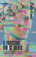 Il prossimo RinAscImento. Come l'intelligenza artificiale espande il potenziale umano di Zack Kass edito da Apogeo