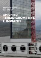 Appunti di termoigrometria e impianti di Stefano Bergero, Anna Chiari edito da Aracne