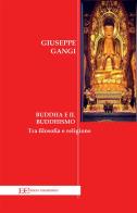 Buddha e il buddhismo di Giuseppe Gangi edito da Edizioni Clandestine