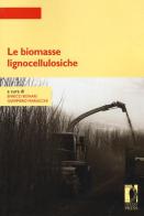 Le biomasse lignocellulosiche edito da Firenze University Press