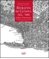 Ritratto di Genova nel '400. Veduta d'invenzione. Ediz. italiana e inglese. Con CD-ROM di Ennio Poleggi, Isabella Croce edito da SAGEP