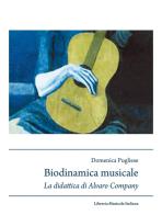 Biodinamica musicale. La didattica di Alvaro Company di Domenica Pugliese edito da LIM
